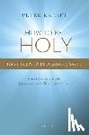 Kreeft, Peter - How to Be Holy: First Steps in Becoming a Saint