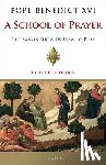 Benedict XVI, Pope - SCHOOL OF PRAYER NEW SOFTCOVER