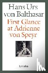 Von Balthasar, Hans Urs - 1ST GLANCE AT ADRIENNE VON SPE