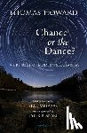 Howard, Thomas - CHANCE OR THE DANCE 2/E
