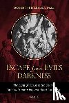 Spitzer, Robert - Escape from Evil's Darkness: The Light of Christ in the Church, Spiritual Conversion, and Moral Conversion
