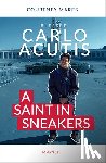 Mares, Courtney - Blessed Carlo Acutis: A Saint in Sneakers