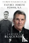 Buckley, Cornelius Michael - Father Joseph Fessio, S.J.: California Blackrobe