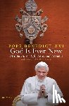 Benedict XVI, Pope - God Is Ever New: Meditations on Life, Love, and Freedom