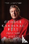 Livingstone, Tess - George Cardinal Pell: Pax Invictis, a Biography