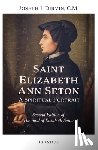 Dirvin, Joseph I. - Saint Elizabeth Ann Seton: A Spiritual Portrait: Second Edition of the Soul of Elizabeth Seton