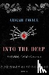 Favale, Abigail - Into the Deep: An Unlikely Catholic Conversion