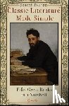 Pearce, Joseph - Classic Literature Made Simple: Fifty Great Books in a Nutshell