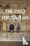 Wiseman, Matthew - The Two Jerusalems: My Conversion from the Messianic Movement to the Catholic Church