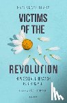 Blake, Nathanael - Victims of the Revolution: How Sexual Liberation Hurts Us All