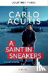 Mares, Courtney - Carlo Acutis: A Saint in Sneakers