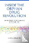 Geraghty, James A - Inside the Orphan Drug Revolution: The Promise of Patient-Centered Biotechnology