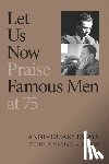 Lofaro, Michael A. - Let Us Now Praise Famous Men at 75
