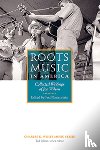  - Roots Music in America