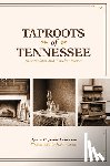 Patterson, Lynne Drysdale - Taproots of Tennessee