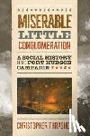 Thrasher, Christopher - Miserable Little Conglomeration: A Social History of the Port Hudson Campaign