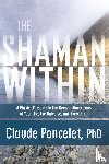 Claude Poncelet - The Shaman within
