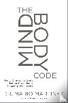 Martinez, Mario - The MindBody Code