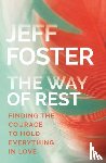 Foster, Jeff - Way of Rest