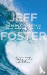 Foster, Jeff - Deepest Acceptance