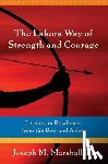 Marshall III, Joseph - LAKOTA WAY OF STRENGTH & COURA