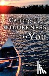 Sanderson, William M - Getting the Wilderness in You