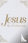 Spalding, Tina Louise - Spalding, T: Jesus: My Autobiography