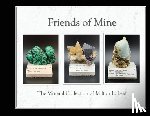 Leet, Milton - Friends of Mine: the Mineral Collection of Milton L. Leet