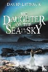 Litwack, David - The Daughter of the Sea and the Sky