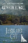 Wall, Kathryn R. - JERICHO CAY