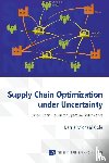 Cole, Barrie Michael - Supply Chain Optimization Under Uncertainty