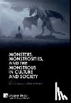  - Monsters, Monstrosities, and the Monstrous in Culture and Society