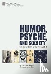Berger, Arthur Asa - Humor, Psyche, and Society: A Socio-Semiotic Analysis