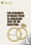 Mubaiwa, Ottis - The Dynamics of Bride Price in Zimbabwe and the UK Diaspora