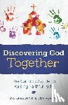 Popcak, Greg - Discovering God Together: The Catholic Guide to Raising Faithful Kids