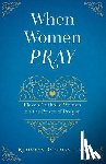 Beckman, Kathleen - When Women Pray: Eleven Catholic Women on the Power of Prayer
