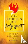 Vost, Kevin - The Seven Gifts of the Holy Spirit: Every Spiritual Warrior's Guide to God's Invincible Gifts