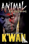 K'wan - Animal: The Beginning