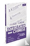Liu, Yuehua, Yao, Tao-Chung, Bi, Nyan-Ping - Integrated Chinese Level 2 - Character workbook (Simplified and traditional characters)