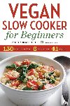 Rockridge Press - Vegan Slow Cooker for Beginners