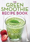 Mendocino Press - The Green Smoothie Recipe Book