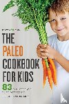 Salinas Press - The Paleo Cookbook for Kids