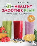Jennifer, RD Koslo - The 21 Day Healthy Smoothie Plan
