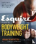 Schersten Adam - The Esquire Guide to Bodyweight Training