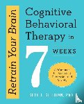 Gillihan, Seth J - Gillihan, S: Retrain Your Brain: Cognitive Behavioral Therap
