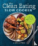 Larsen, Linda - The Clean Eating Slow Cooker