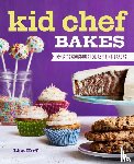 Huff, Lisa - Kid Chef Bakes