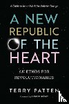 Patten, Terry - A New Republic of the Heart