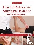 Myers, Thomas - Fascial Release for Structural Balance, Revised Edition: Putting the Theory of Anatomy Trains Into Practice