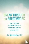 Morningstar, Jim - Break Through with Breathwork